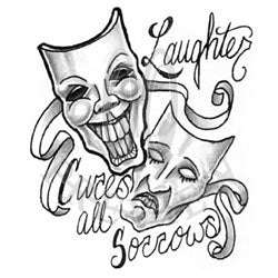 "Laughter Cures all Sorrows"