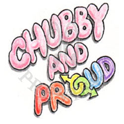 "Chubby and Proud"